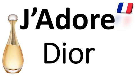 dior j'adore pronunciation